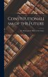 Constitutionalism of the Future; Or,... - Bild 1