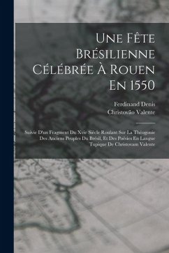Cover Une Fête Brésilienne Célébrée À Rouen En 1550