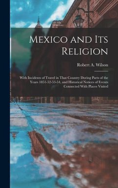 Mexico and its Religion - Wilson, Robert A