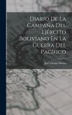 Diario De La Campaña Del Ejército Boliviano En La Guerra Del Pacífico