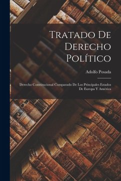Cover Tratado De Derecho Político: Derecho Constitucional Comparado De Los Principales Estados De Europa Y América