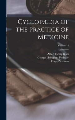 Cyclopædia of the Practice of Medicine; Volume 14 - Buck, Albert Henry; Ziemssen, Hugo; Peabody, George Livingston