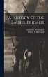 A History of the Laurel Brigade - Bild 1