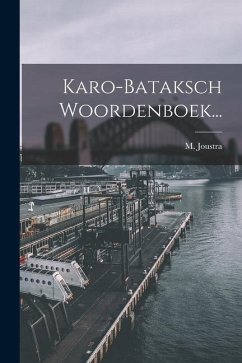 Karo-bataksch Woordenboek... - Joustra, M.