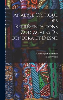 Cover Analyse Critique Des Représentations Zodiacales De Dendéra Et D'esné ..