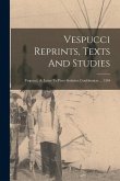 Vespucci Reprints, Texts And Studies: Vespucci, A. Letter To Piero Soderini, Gonfaloniere ... 1504