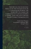 Report on the Scientific Results of the Voyage of H. M. S. Challenger During the Years 1873-76 Under the Command of Captain George S. Nares... and the