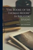 "The Booke of Sir Thomas Moore" (a Bibliotic Study)