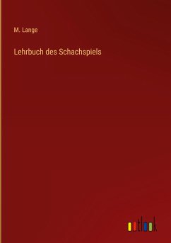 Lehrbuch des Schachspiels - Lange, M.