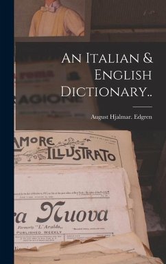 An Italian & English Dictionary.. - Edgren, August Hjalmar