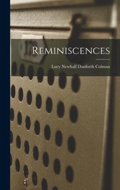 Reminiscences - Colman, Lucy Newhall Danforth