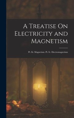 A Treatise On Electricity and Magnetism - Anonymous