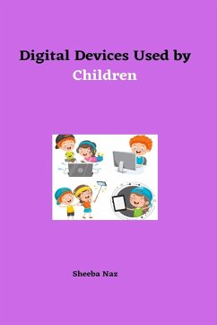 Digital Devices Used by Children - Naz, Sheeba