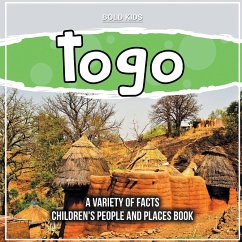 Togo A Variety Of Facts Children's People And Places Book - Kids, Bold