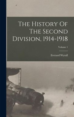 Cover The History Of The Second Division, 1914-1918; Volume 1