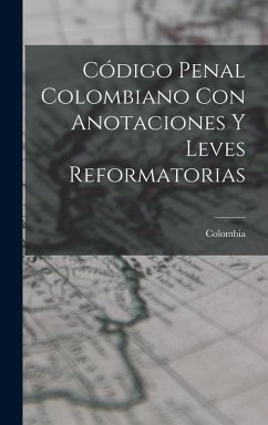 Cover Código Penal Colombiano Con Anotaciones Y Leves Reformatorias