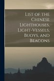 List of the Chinese Lighthouses, Light-Vessels, Buoys, and Beacons