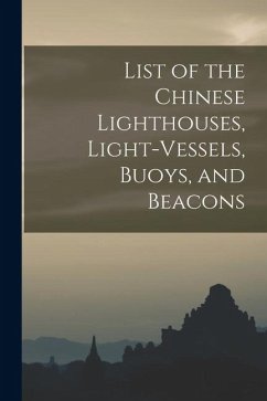 Cover List of the Chinese Lighthouses, Light-Vessels, Buoys, and Beacons