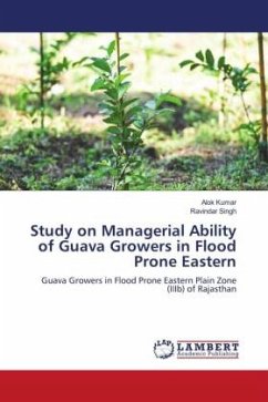 Study on Managerial Ability of Guava Growers in Flood Prone Eastern - Kumar, Alok;Singh, Ravindar