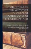 Instructions to the Surveyors General of Public Lands of the United States