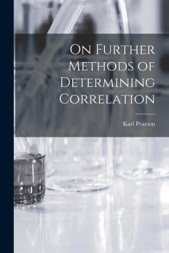 On Further Methods of Determining Correlation - Pearson, Karl