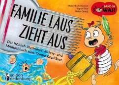 Familie Laus zieht aus! Das fröhlich illustrierte Vorlese- und Mitmachbuch zum Thema Kopfläuse - Schweizer, Roswitha;Eder, Sigrun;Georgi, Heike