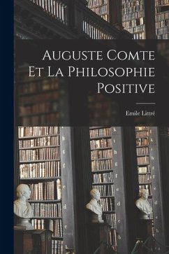 Cover Auguste Comte et la Philosophie Positive