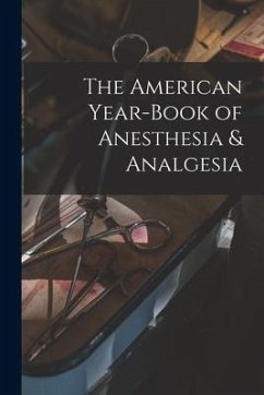 The American Year-Book of Anesthesia & Analgesia - Anonymous