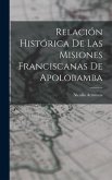 Relación Histórica De Las Misiones Franciscanas De Apolobamba