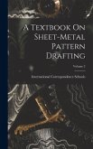 A Textbook On Sheet-Metal Pattern Drafting; Volume 2
