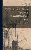 Pictorial Life of George Washington Pictorial Life of George Washington