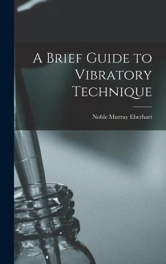 A Brief Guide to Vibratory Technique - Eberhart, Noble Murray