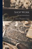 Shop Work; Joinery, Cabinet-making, Carpentry Shop Work; Joinery, Cabinet-making, Carpentry