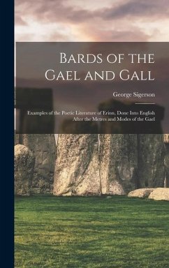 Bards of the Gael and Gall - Sigerson, George