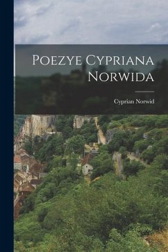 Poezye Cypriana Norwida - Norwid, Cyprian