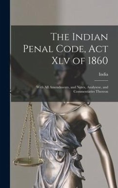 The Indian Penal Code, Act Xlv of 1860