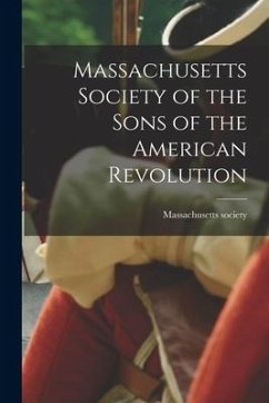 Massachusetts Society of the Sons of the American Revolution - Society, Massachusetts