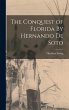 The Conquest of Florida By Hernando de... - Bild 1