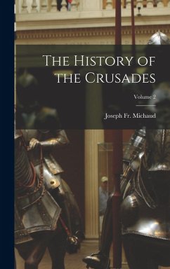 Cover The History of the Crusades; Volume 2