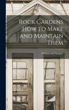 Rock Gardens how to Make and Maintain Them