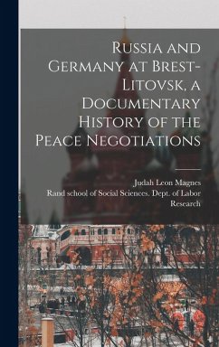 Cover Russia and Germany at Brest-Litovsk, a Documentary History of the Peace Negotiations