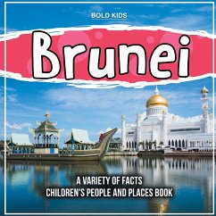Exploring The Country Of Brunei What Is It About? - Kids, Bold