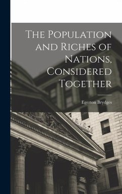 The Population and Riches of Nations, Considered Together - Brydges, Egerton