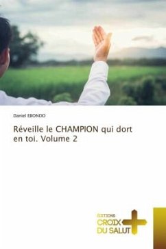 Réveille le CHAMPION qui dort en toi. Volume 2 - Ebondo, Daniel