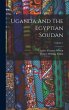 Uganda And The Egyptian Soudan; Volume 1 - Bild 1