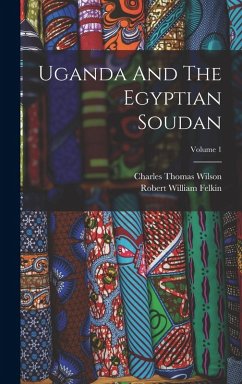 Cover Uganda And The Egyptian Soudan; Volume 1