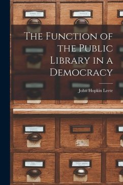 The Function of the Public Library in a Democracy - Hopkin, Leete John