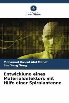 Entwicklung eines Materialdetektors mit Hilfe einer Spiralantenne - Abd Manaf, Mohamad Hasrul;Yeng Seng, Lee