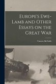 Europe's Ewe-lamb and Other Essays on the Great War