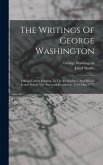 The Writings Of George Washington The Writings Of George Washington